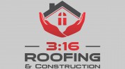 3:16 Roofing & Construction