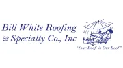 Bill White Roofing & Specialty